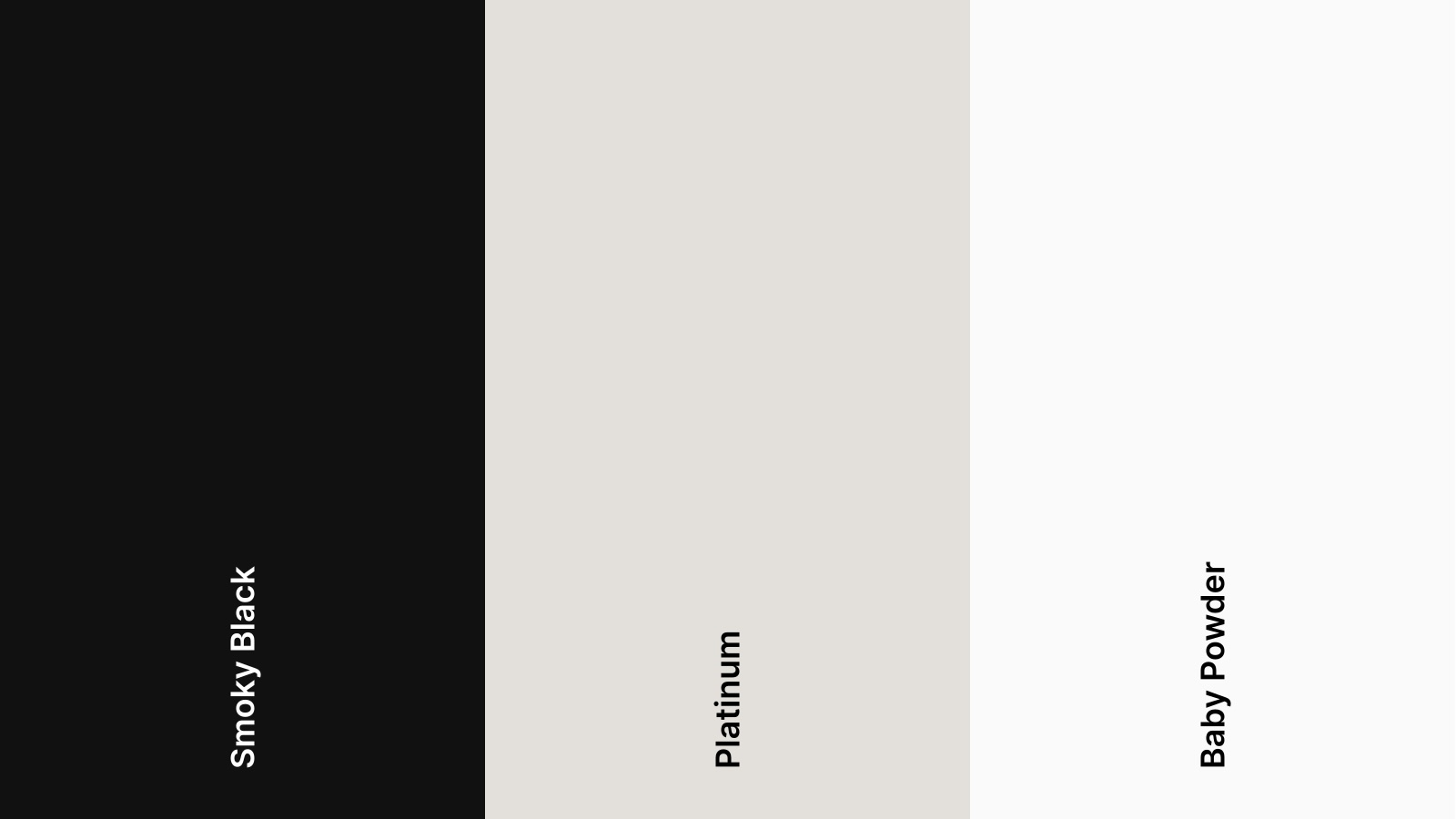 Monochrome colour palette showing Smoky Black, Platinum, and Baby Powder tones.