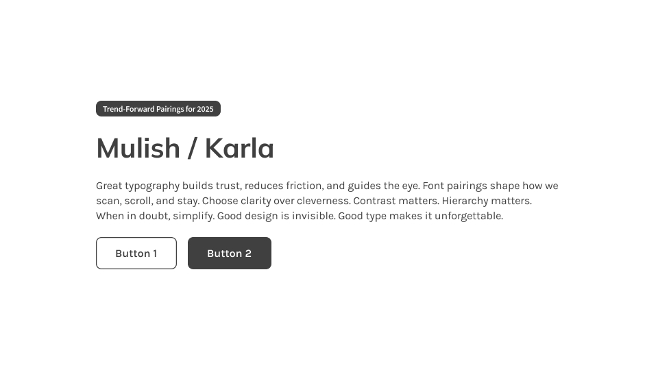 UI card featuring Mulish headers and Karla paragraphs in a calm, neutral layout